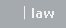 law